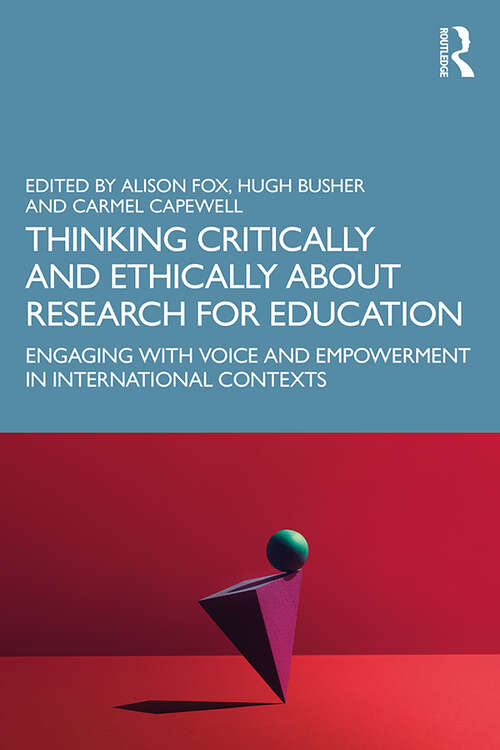 Thinking Critically and Ethically about Research for Education: Engaging with Voice and Empowerment in International Contexts