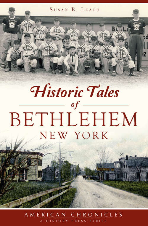Historic Tales of Bethlehem, New York (American Chronicles)