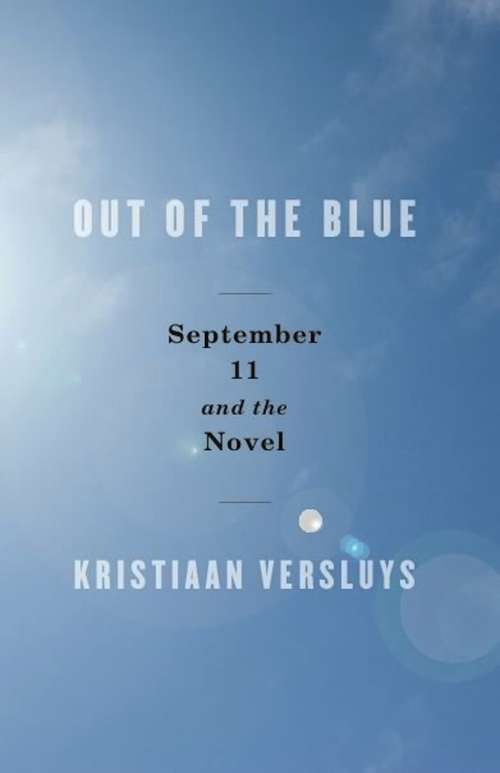 Book cover of Out of the Blue: September 11 and the Novel