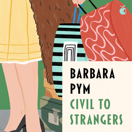 Book cover of Civil To Strangers (Virago Modern Classics #309)