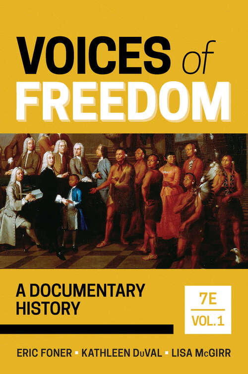 Voices of Freedom (Seventh Edition)  (Vol. Volume 1): A Documentary History