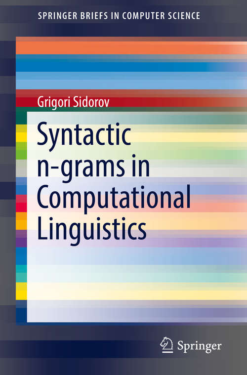 Book cover of Syntactic n-grams in Computational Linguistics (1st ed. 2019) (SpringerBriefs in Computer Science)
