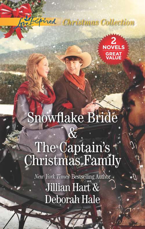 Snowflake Bride and The Captain's Christmas Family: An Anthology