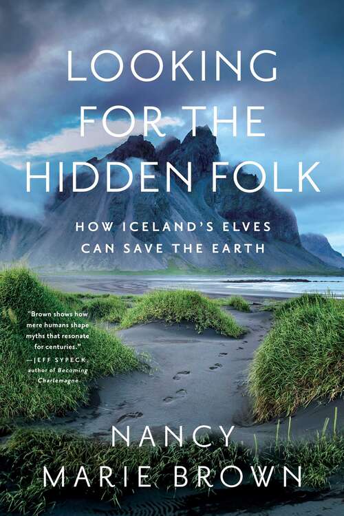 Book cover of Looking for the Hidden Folk: How Iceland's Elves Can Save the Earth