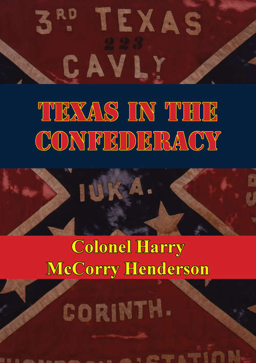 Book cover of Texas In The Confederacy