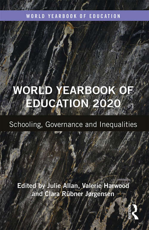 World Yearbook of Education 2020: Schooling, Governance and Inequalities (World Yearbook of Education)