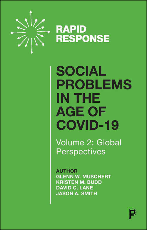 Social Problems in the Age of COVID-19 Vol 2: Global Perspectives (SSSP Agendas for Social Justice)
