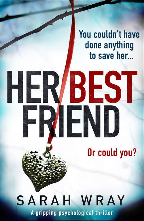 Book cover of Her Best Friend: A Gripping Psychological Thriller