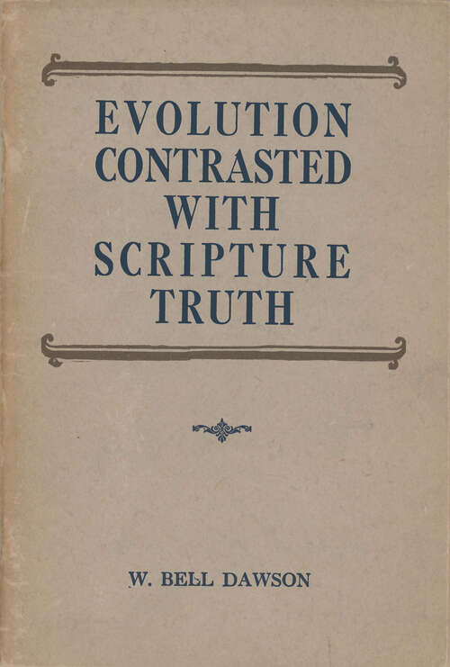 Book cover of Evolution Contrasted with Scripture Truth (Digital Original)