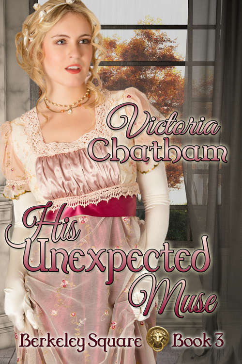 Book cover of His Unexpected Muse (Berkeley Square Ser.: Vol. 3)