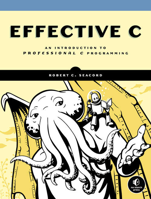 Book cover of Effective C: An Introduction to Professional C Programming