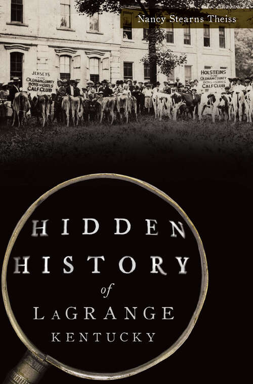 Book cover of Hidden History of LaGrange, Kentucky (Hidden History)