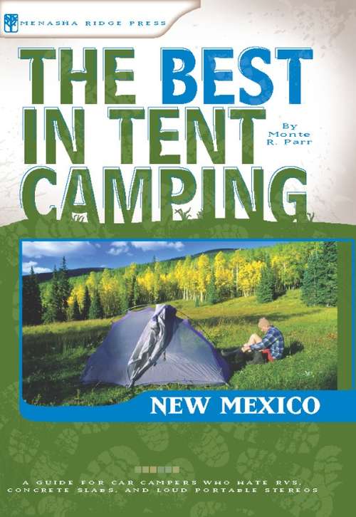 Book cover of The Best in Tent Camping: New Mexico