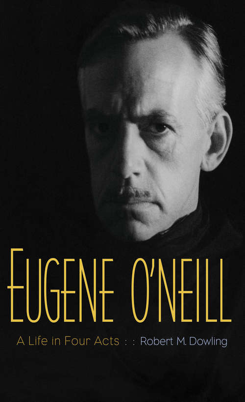 Book cover of Eugene O'Neill