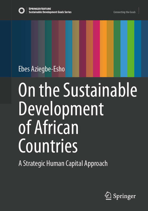 Book cover of On the Sustainable Development of African Countries: A Strategic Human Capital Approach (Sustainable Development Goals Series)