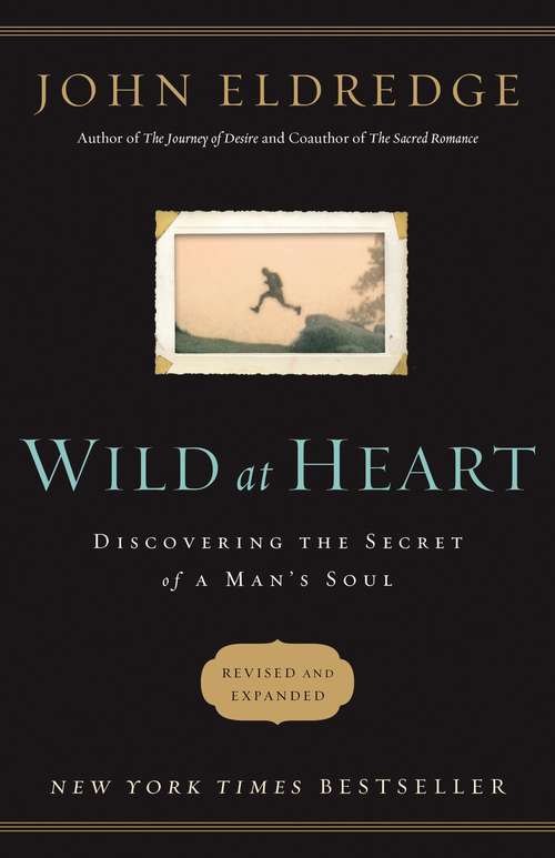 Wild at Heart Revised & Updated