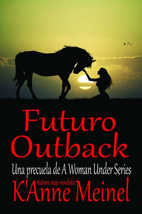 Book cover of Futuro Outback: Una precuela de A Woman Under Series (7 #7)