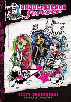 Book cover of Monster High: Ghoulfriends Forever