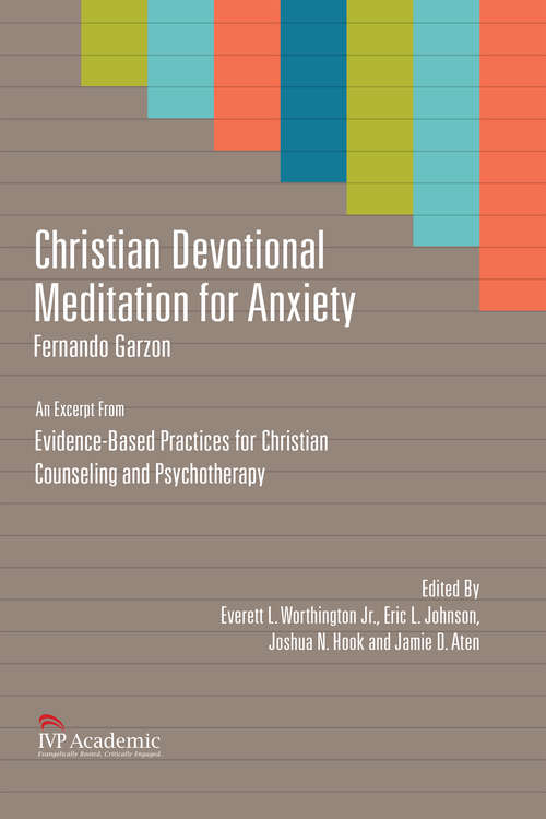 Book cover of Christian Devotional Meditation for Anxiety: Chapter 4, Evidence-Based Practices for Christian Counseling and Psychotherapy (Christian Association for Psychological Studies Books)