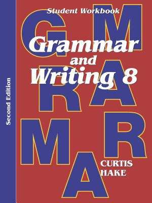 Book cover of Saxon Grammar & Writing 8: Student Workbook (Second Edition) (Grammar & Writing Ser.)