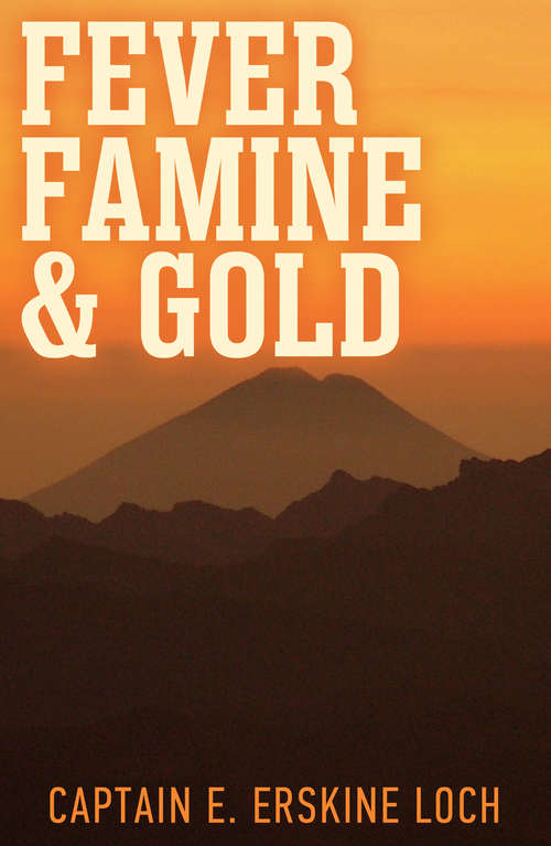 Fever, Famine and Gold