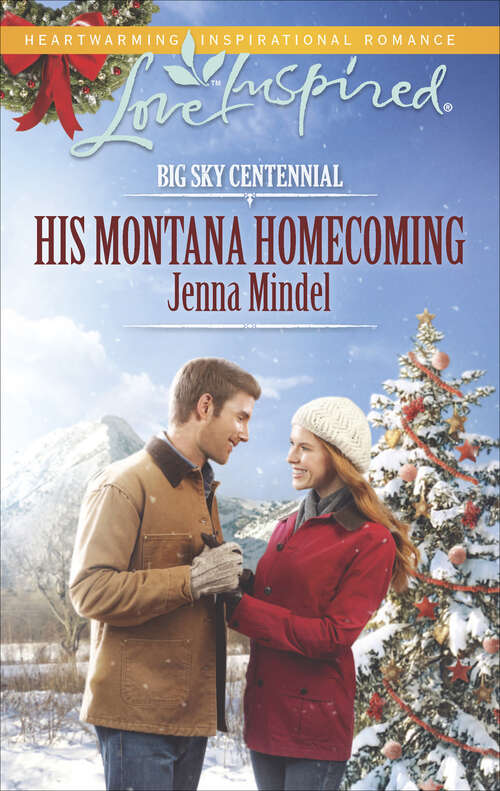 Book cover of His Montana Homecoming: His Montana Homecoming Cowboy Under The Mistletoe High Country Holiday (Big Sky Centennial)