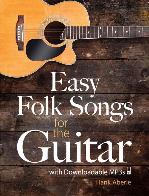Book cover of Easy Folk Songs for the Guitar with Downloadable MP3s