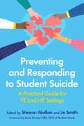 Preventing and Responding to Student Suicide: A Practical Guide for FE and HE Settings