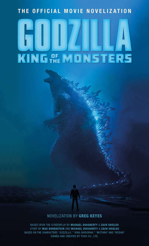 Book cover of Godzilla: King of the Monsters - The Official Movie Novelization