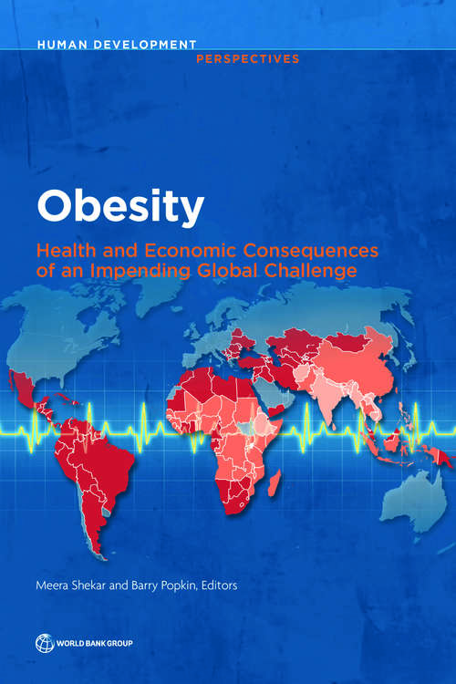 Obesity: Health and Economic Consequences of an Impending Global Challenge (Human Development Perspectives)