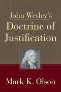 John Wesley's Doctrine of Justification