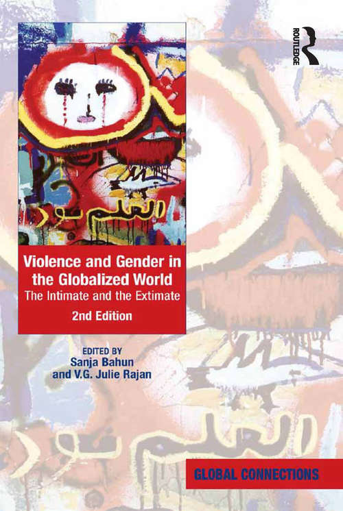 Violence and Gender in the Globalized World: The Intimate and the Extimate (Global Connections)