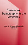 Disease and Demography in the Americas