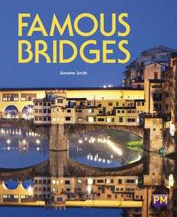 Book cover of Famous Bridges (Into Reading, Level O #88)