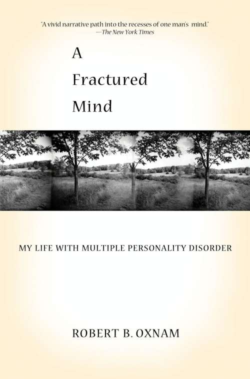 Book cover of A Fractured Mind: My Life with Multiple Personality Disorder