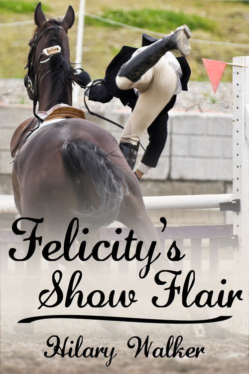 Book cover of Felicity's Show Flair