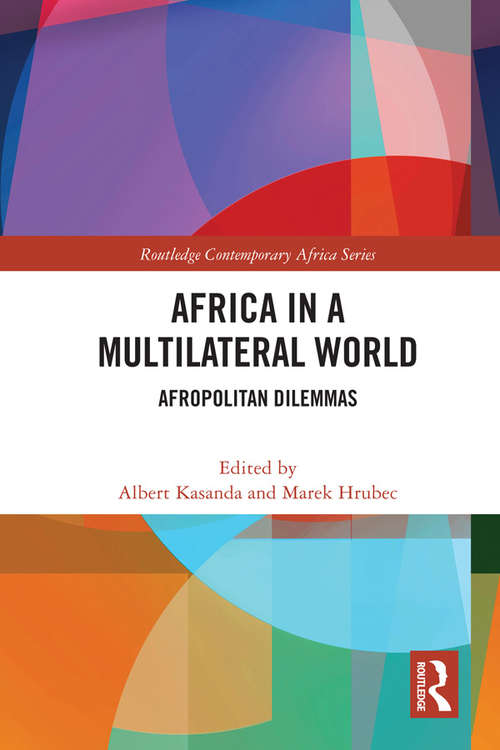 Book cover of Africa in a Multilateral World: Afropolitan Dilemmas (Routledge Contemporary Africa)