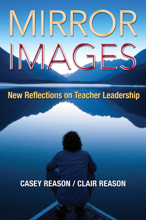 Book cover of Mirror Images: New Reflections on Teacher Leadership