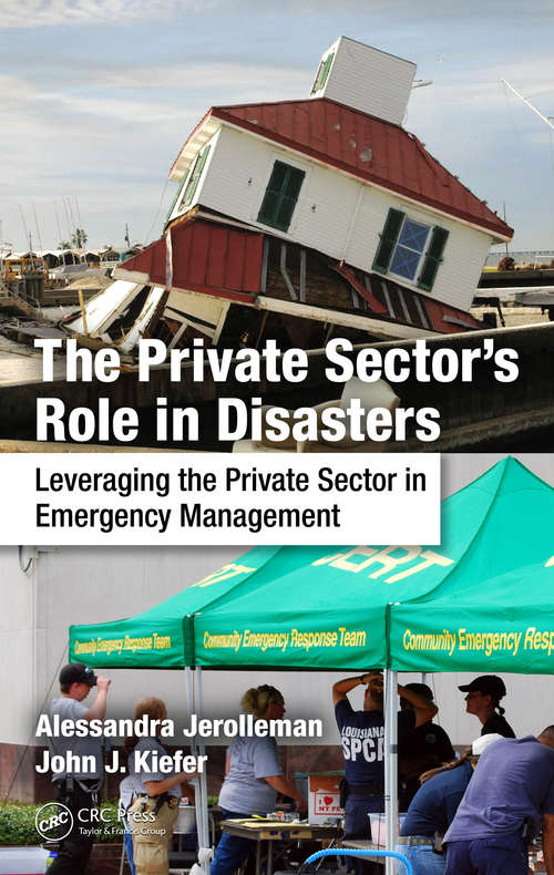 Book cover of The Private Sector's Role in Disasters: Leveraging the Private Sector in Emergency Management