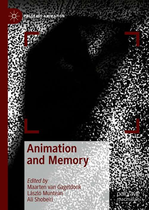 Animation and Memory (Palgrave Animation)