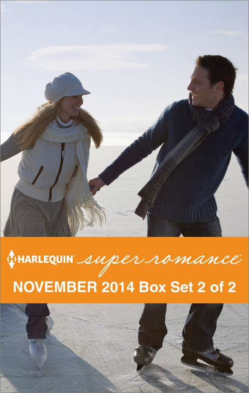 Harlequin Superromance November 2014 - Box Set 2 of 2