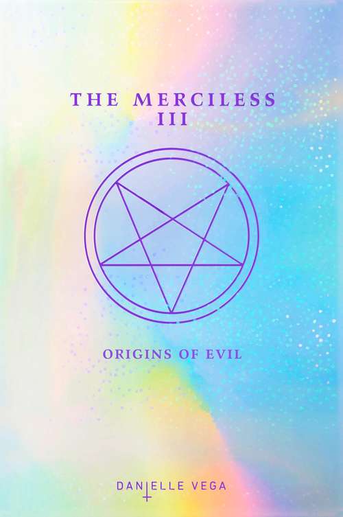 Book cover of The Merciless III: Origins of Evil (The Merciless #3)