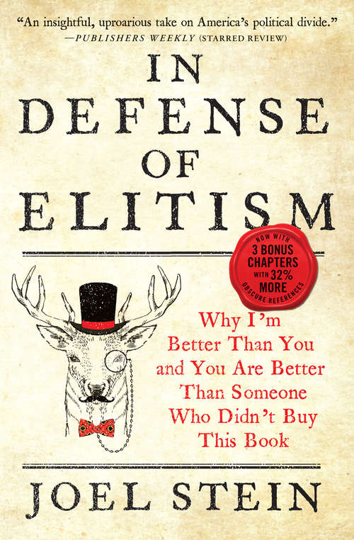 Book cover of In Defense of Elitism: Why I'm Better Than You and You're Better Than Someone Who Didn't Buy This Book