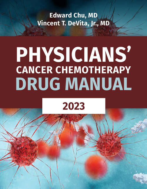 Book cover of Physicians' Cancer Chemotherapy Drug Manual 2023 (23)