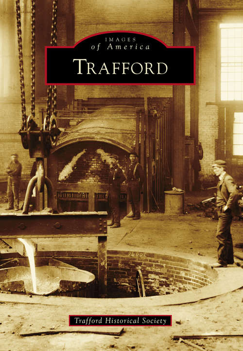 Book cover of Trafford (Images of America)