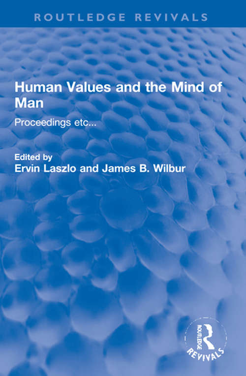 Book cover of Human Values and the Mind of Man: Proceedings etc... (Routledge Revivals)