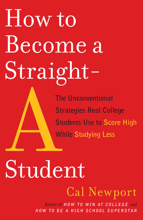 Book cover of How to Become a Straight-A Student