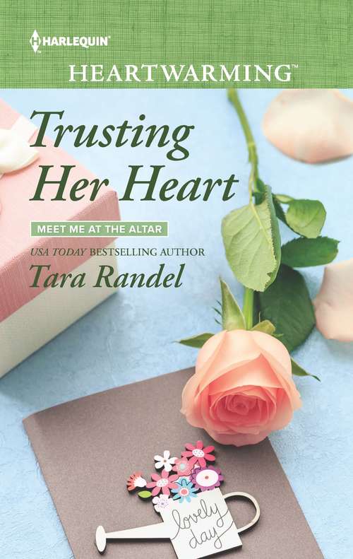 Trusting Her Heart: A Clean Romance (Meet Me at the Altar #Vol. 294)