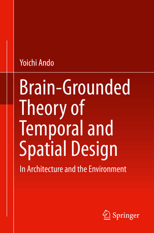 Book cover of Brain-Grounded Theory of Temporal and Spatial Design