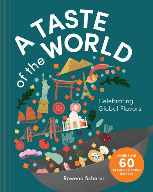 Book cover of A Taste of the World: Celebrating Global Flavors